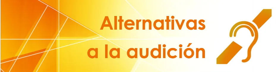 Alternativas a la audición
